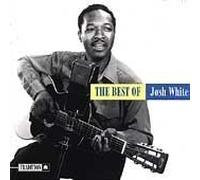 White, Josh - Best of Josh White