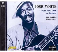 White, Josh - From New York to London