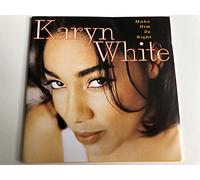 Karyn White – Make Him Do Right