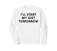 White Lie Ill Start My Diet Tomorrow Party Funny Eating Food Sweatshirt