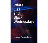 White Lies and Black Wednesdays