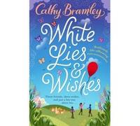 White Lies and Wishes - [Version Originale] Cathy Bramley (Auteur)