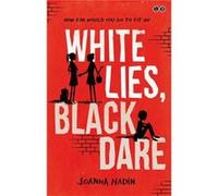 White Lies, Black Dare (Paperback) Joanna Nadin, (Auteur)