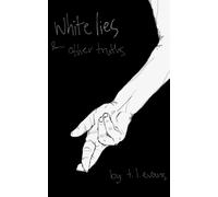 White Lies & Other Truths