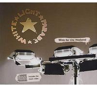 White Light Parade - Wait for The Weekend [Import]