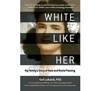 White Like Her: My Family's Story Of Race And Racial Passing