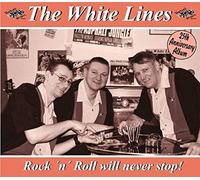White Lines - Rock'n'roll Will Never..
