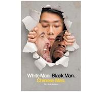 White Man, Black Man, Chinese Man