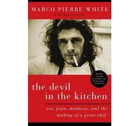White Marco Pierre The Devil in the Kitchen (Poche)