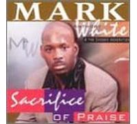 White, Mark - Sacrifice of Praise