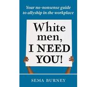 White Men, I Need You! - Sema Burney - Entrechat Press - ebook (ePub) - Livre