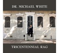 Dr. Michael White – Tricentennial Rag – CD – Sony Music