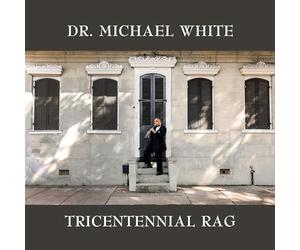 White, Michael -Dr.- - Tricentennial Rag