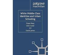White Middle-Class Identities And Urban Schooling