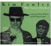 Fowley, Kim - White Negros in