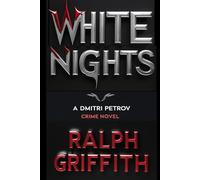 White Nights: A Dmitri Petrov Crime Novel