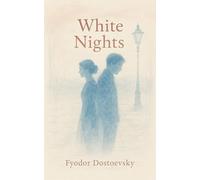 White Nights: And Other Stories