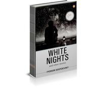 white nights fyodor dostoevsky and other stories pepar back english editon (Fyodor Mikhailovich Dostoevsky, sometimes transliterated Dostoyevsky, was a Russian novelist, short story writer, essayist,