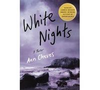 White Nights, Shetland Island Quartet Ann Cleeves (Auteur)
