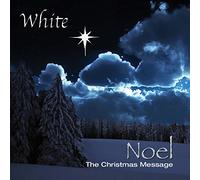 White – Noel The Christmas Message – Import – New World