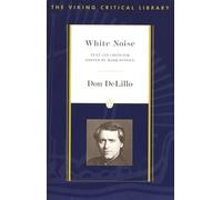 Don DeLillo – White Noise – Texte et critique – The Viking Critical Library