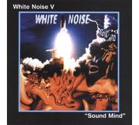White Noise V - Sound Mind [Import]