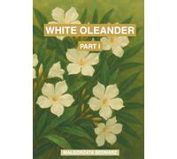 White Oleander: Poems and Thoughts - Part I