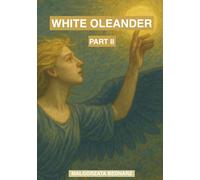White Oleander: Poems and Thoughts - Part II