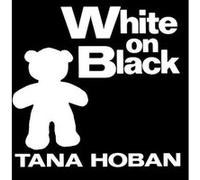 White on Black Tana Hoban (Auteur)