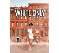 Julien Frey – White Only – Bande dessinée – Cartonné