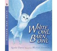 White Owl Barn Owl Read and Wonder by Nicola Davies & Illustrated by Michael Foreman Nicole Davies (Auteur)