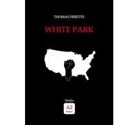 White park - Thomas Perette - A2 Editions - broché - Roman