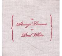 White, Paul - Strange Dreams of Paul. [Import]