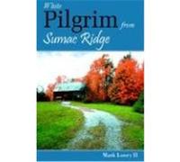 White Pilgrim from Sumac Ridge Mark Lowry (Auteur)