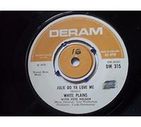 WHITE PLAINS Julie Do Ya Love Me UK 7" 45