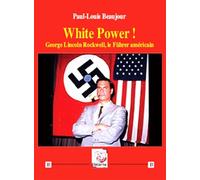 White Power !: George Lincoln Rockwell, le Führer américain