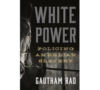 White Power: Policing American Slavery