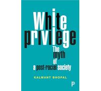 White privilege: The myth of a post-racial society