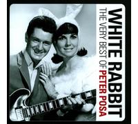 White Rabbit: The Very Best of Peter Posa by Peter Posa NEUF