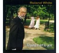 White, Roland - Trying to Get to You