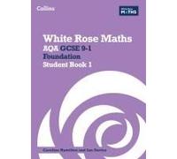 White Rose Maths: Aqa Gcse 9-1 Foundation Student Book 1