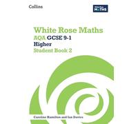 White Rose Maths: Aqa GCSE 9-1 Higher Student Book 2