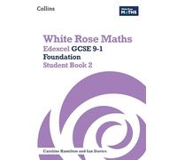White Rose Maths: Edexcel GCSE 9-1 Foundation Student Book 2