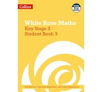 White Rose Maths - Key Stage 3 Maths Student Book 3