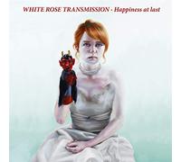 White Rose Transmission - Happiness at Last [Import]