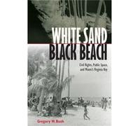 White Sand Black Beach by Gregory W. Bush Gregory W. Bush (Auteur)