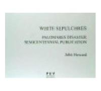 White Sepulchres: Palomares Disaster Semicentennial Publication - Howard, John Howard, John (Auteur)