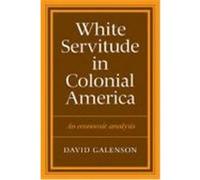 White Servitude in Colonial America David Galenson (Auteur)