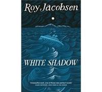 White Shadow by Roy Jacobsen Roy Jacobsen (Auteur)