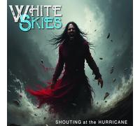 White Skies - Shouting At The Hurricane [Vinilo]